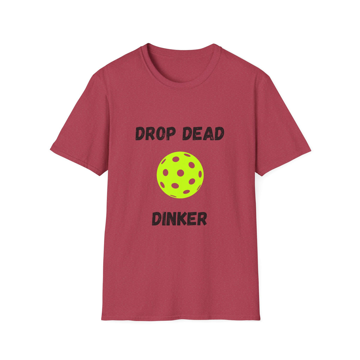 Drop Dead Dinker- Pickleball