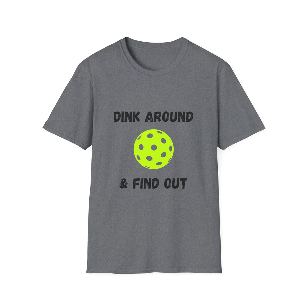 Dink Around & Find Out- Pickleball