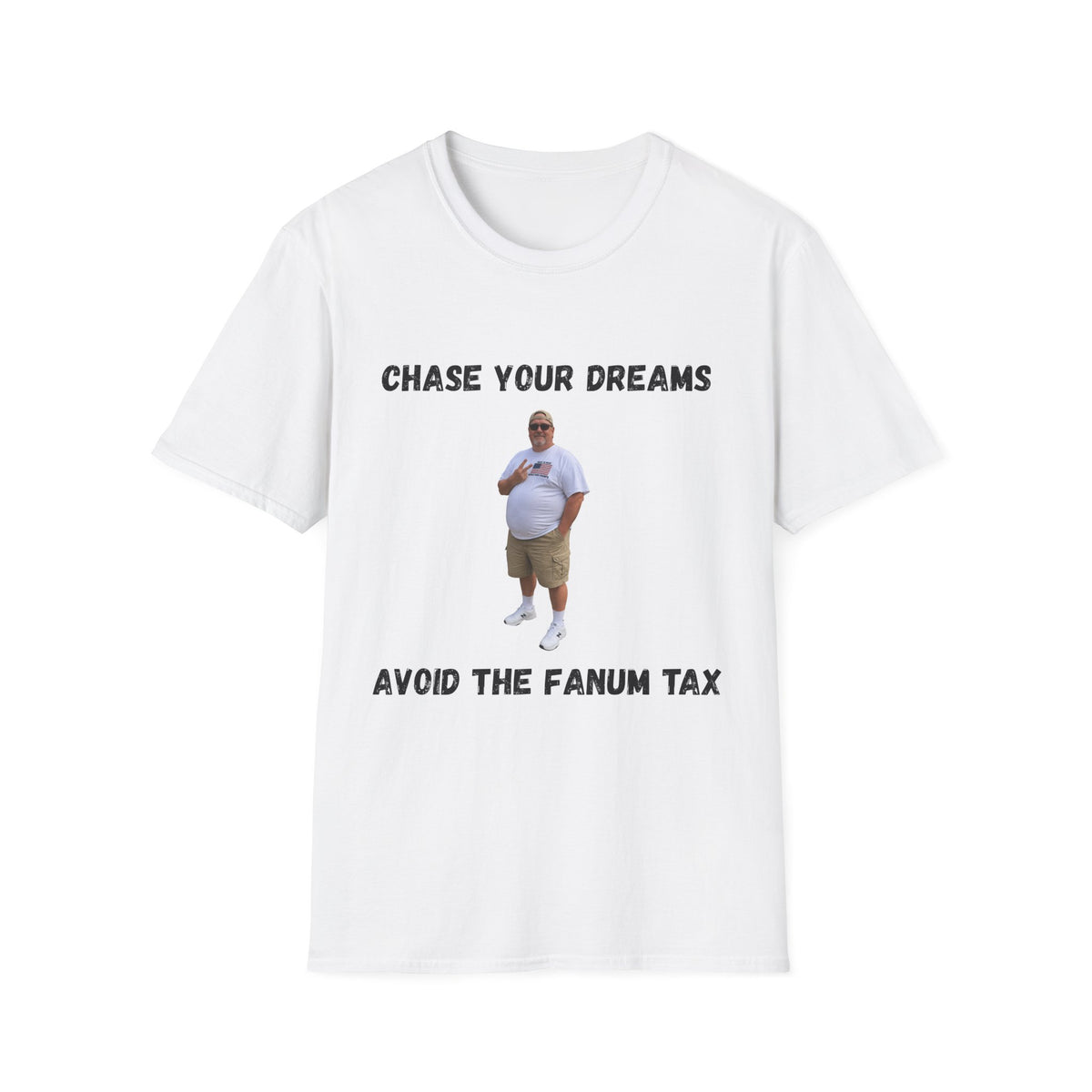Chase Your Dreams, Avoid the Fanum Tax T-Shirt