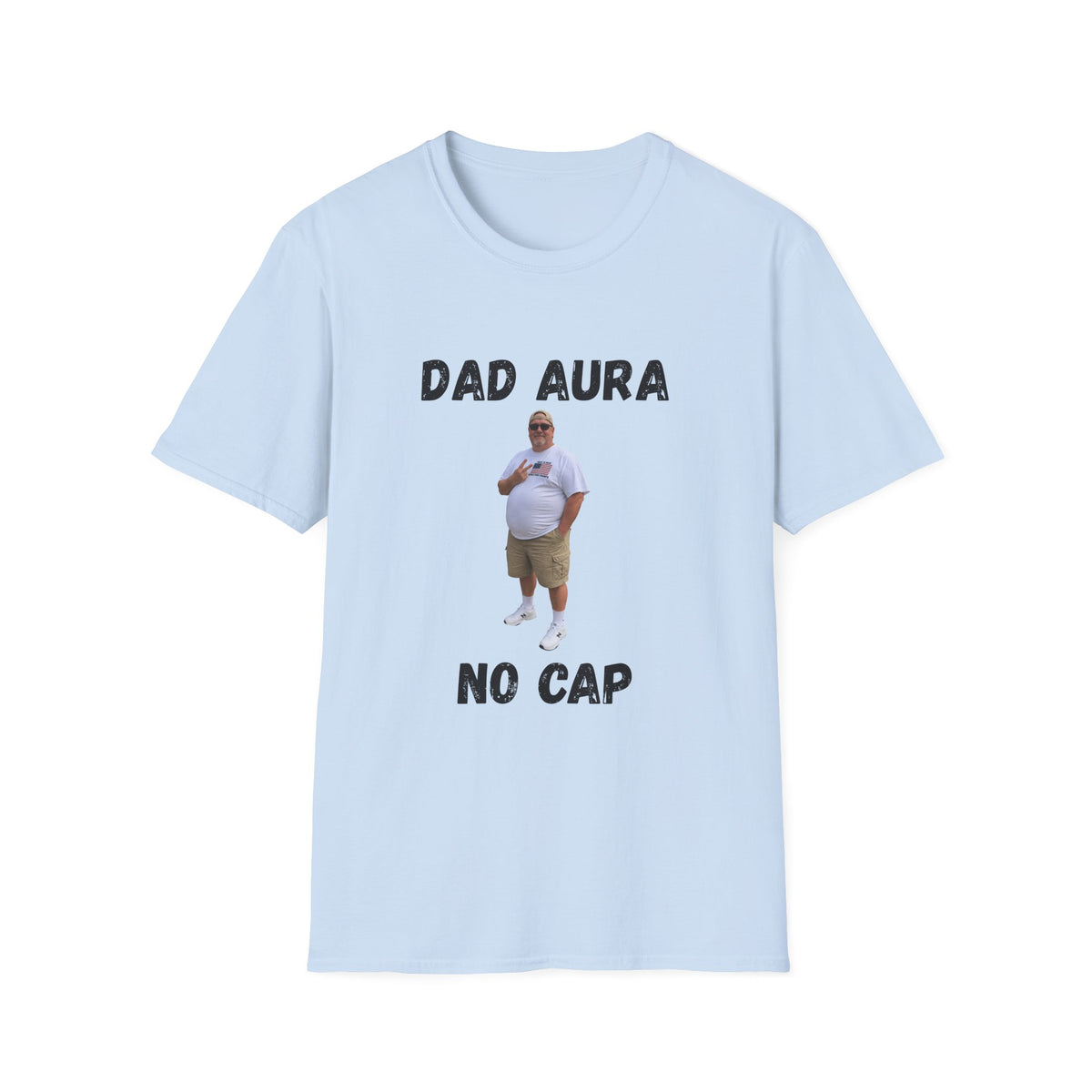 Dad Aura, No Cap T-Shirt