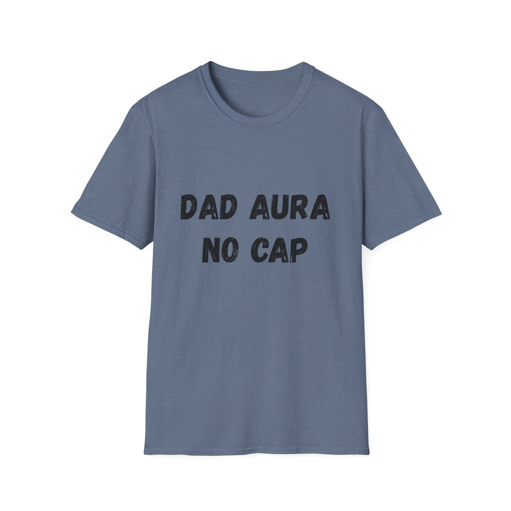 Dad Aura, No Cap T-Shirt