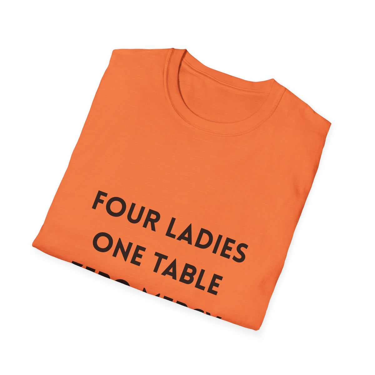Four Ladies, One Table, Zero Mercy- Mahjong T-Shirt