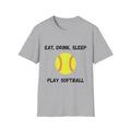Eat, Drink, Sleep Play Softball T-Shirt