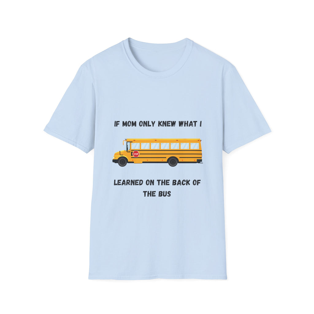 School Bus- If Mom Only Knew