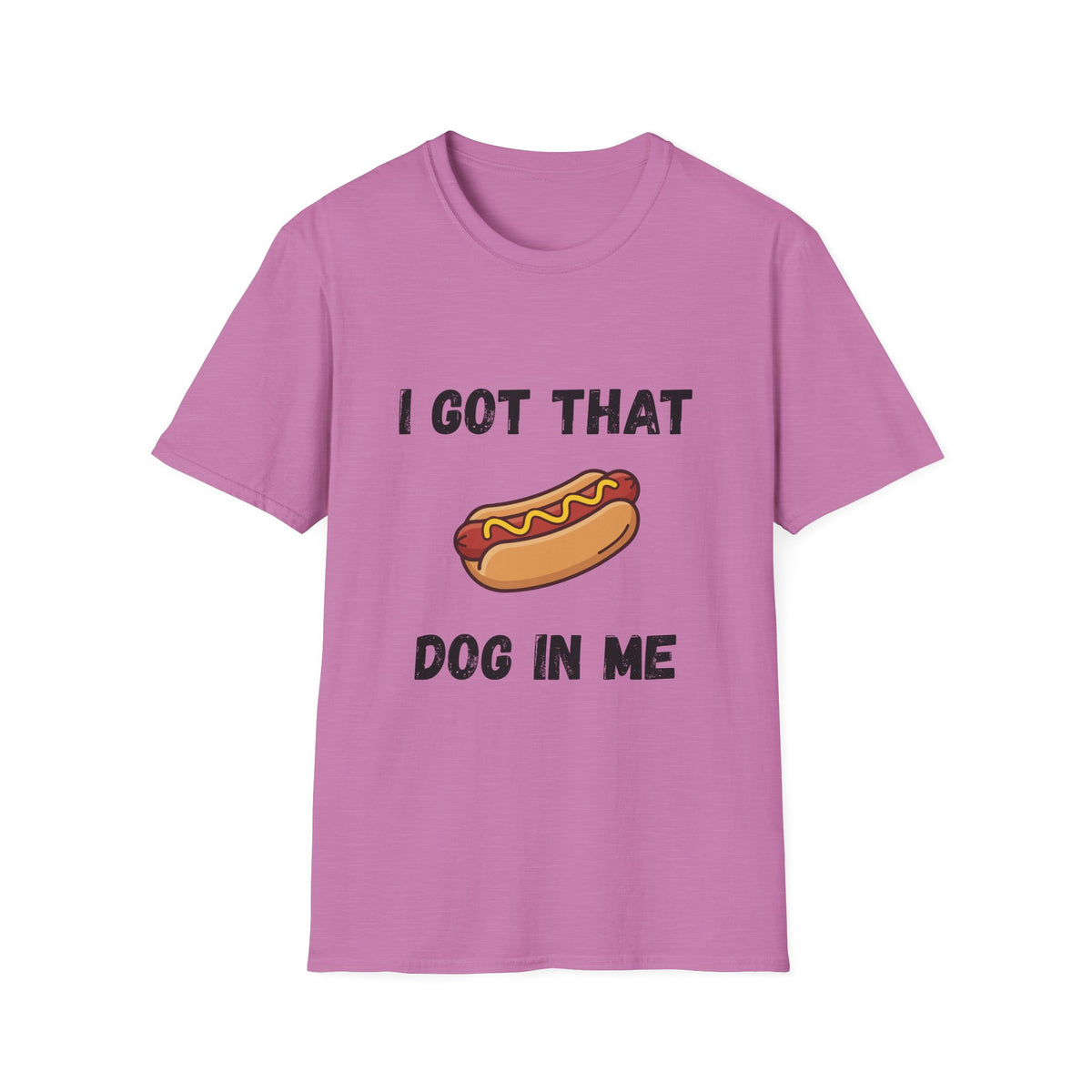 I Got That Dog in Me T-Shirt