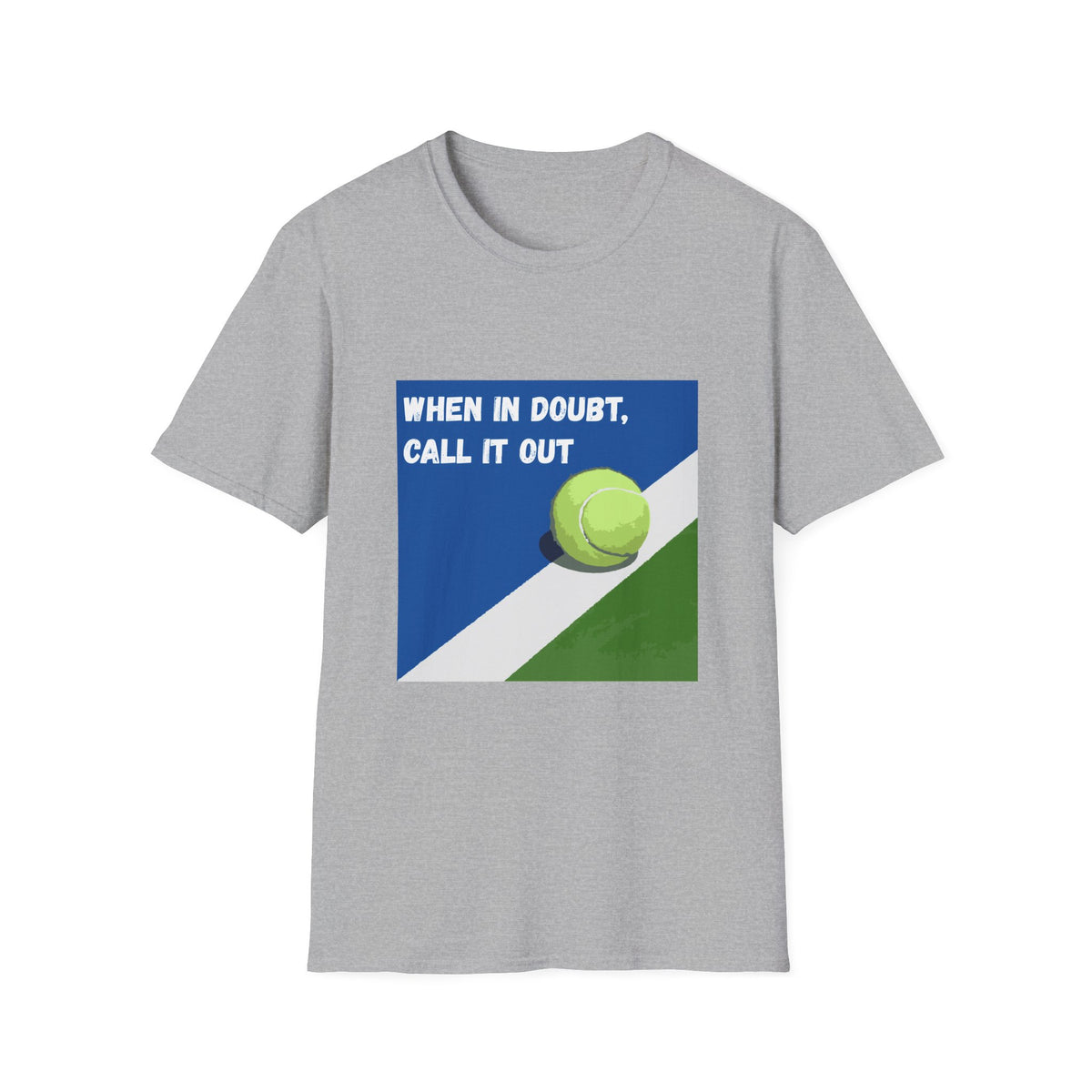 When in Doubt, Call it Out- Tennis