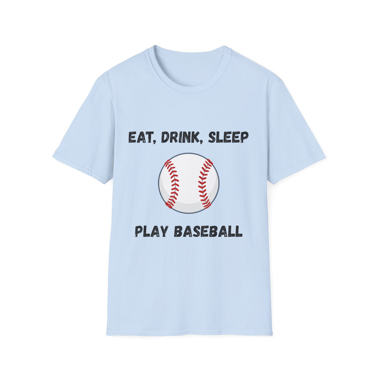 Eat, Drink, Sleep Play Baseball T-Shirt
