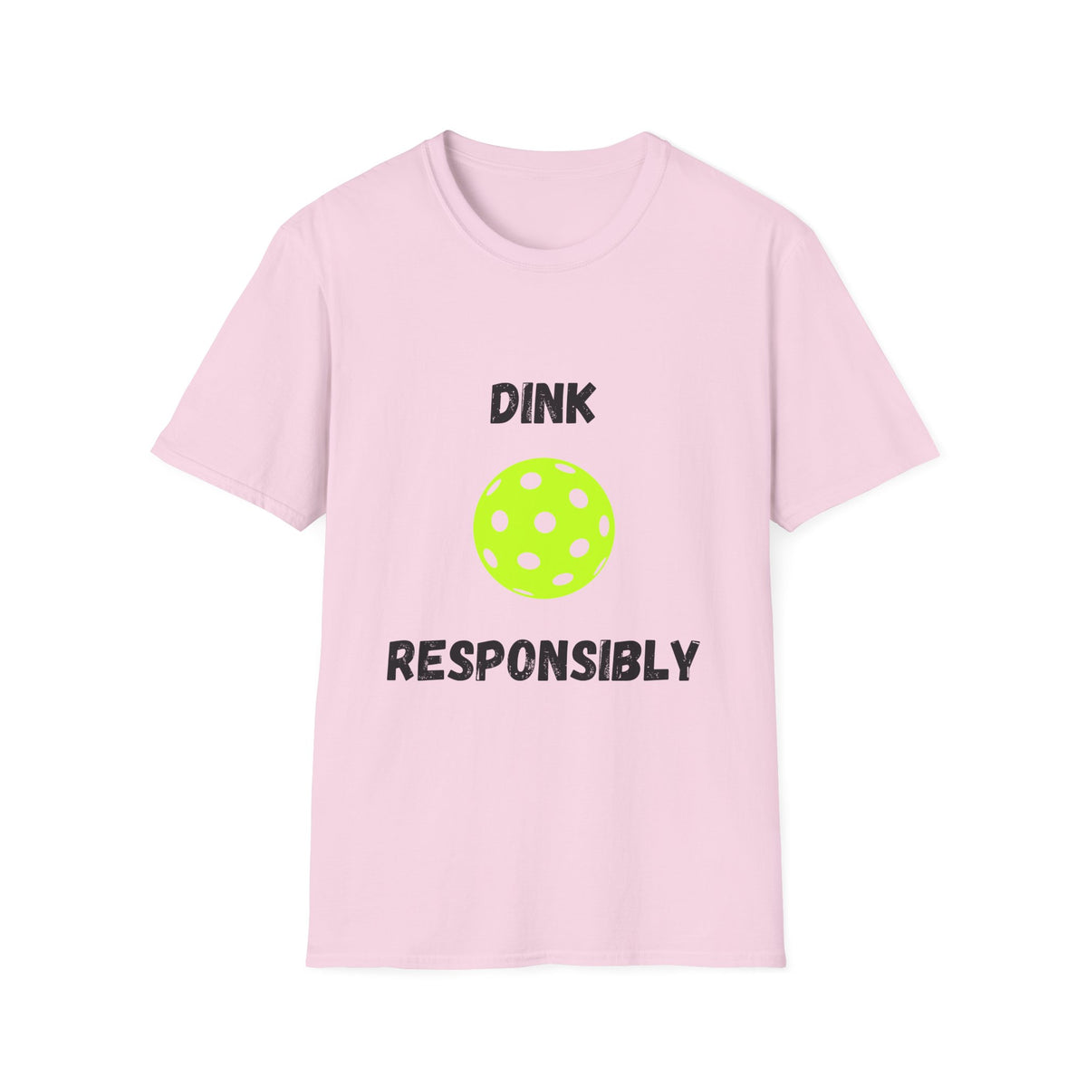 Dink Responsibly- Pickleball