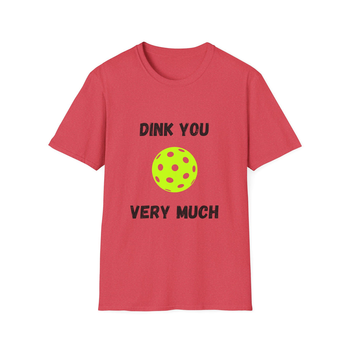 Dink You Very Much- Pickleball T-Shirt