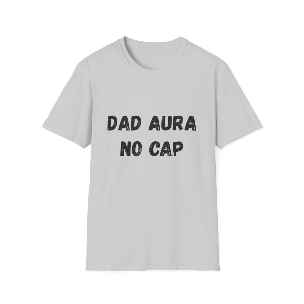 Dad Aura, No Cap T-Shirt