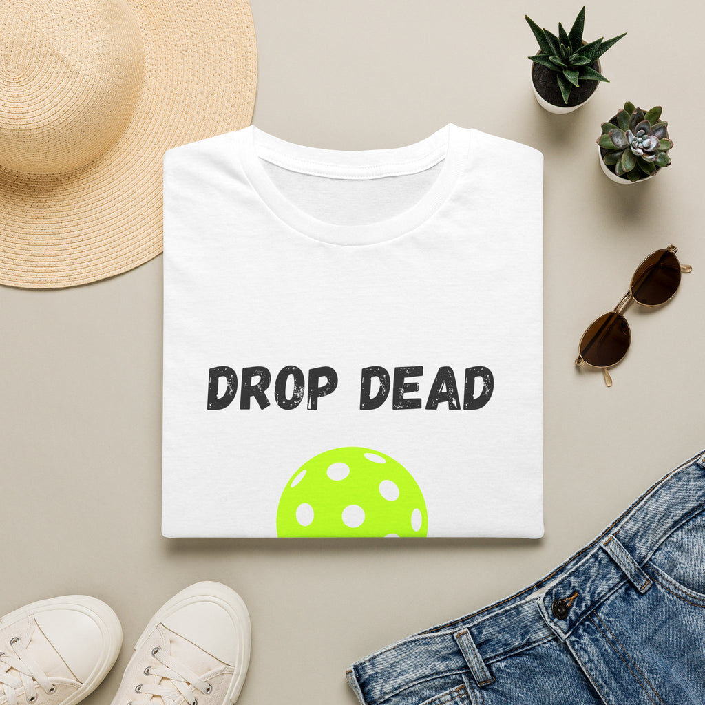 Drop Dead Dinker- Pickleball