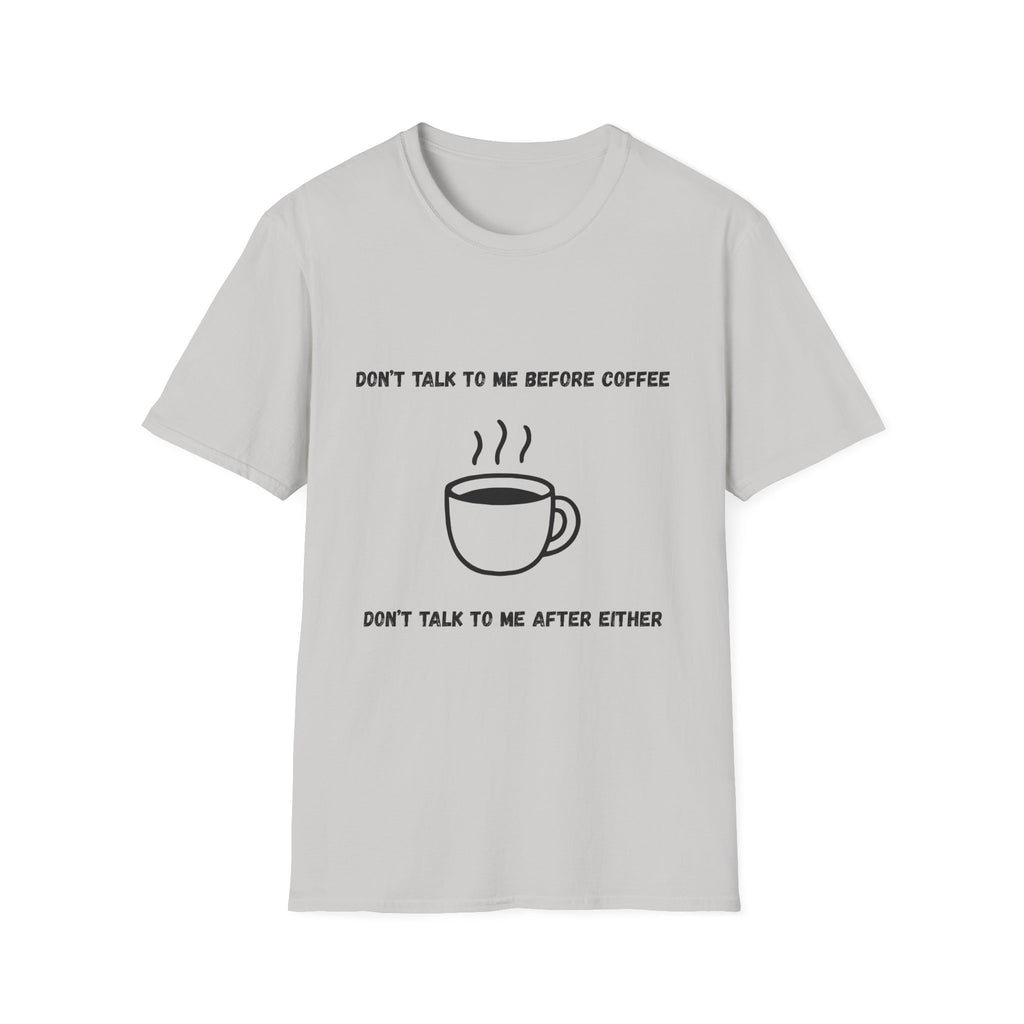 Don't Talk to Me Before Coffee T-Shirt