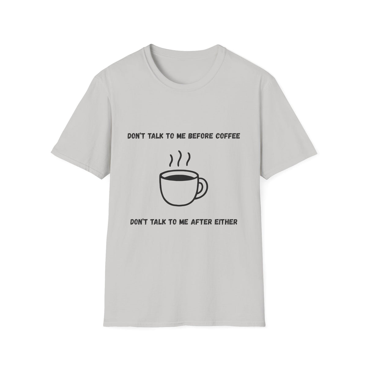 Don't Talk to Me Before Coffee T-Shirt