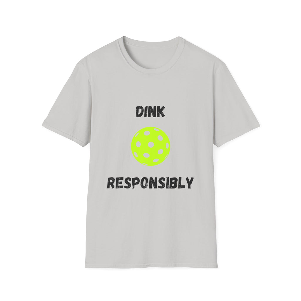 Dink Responsibly- Pickleball