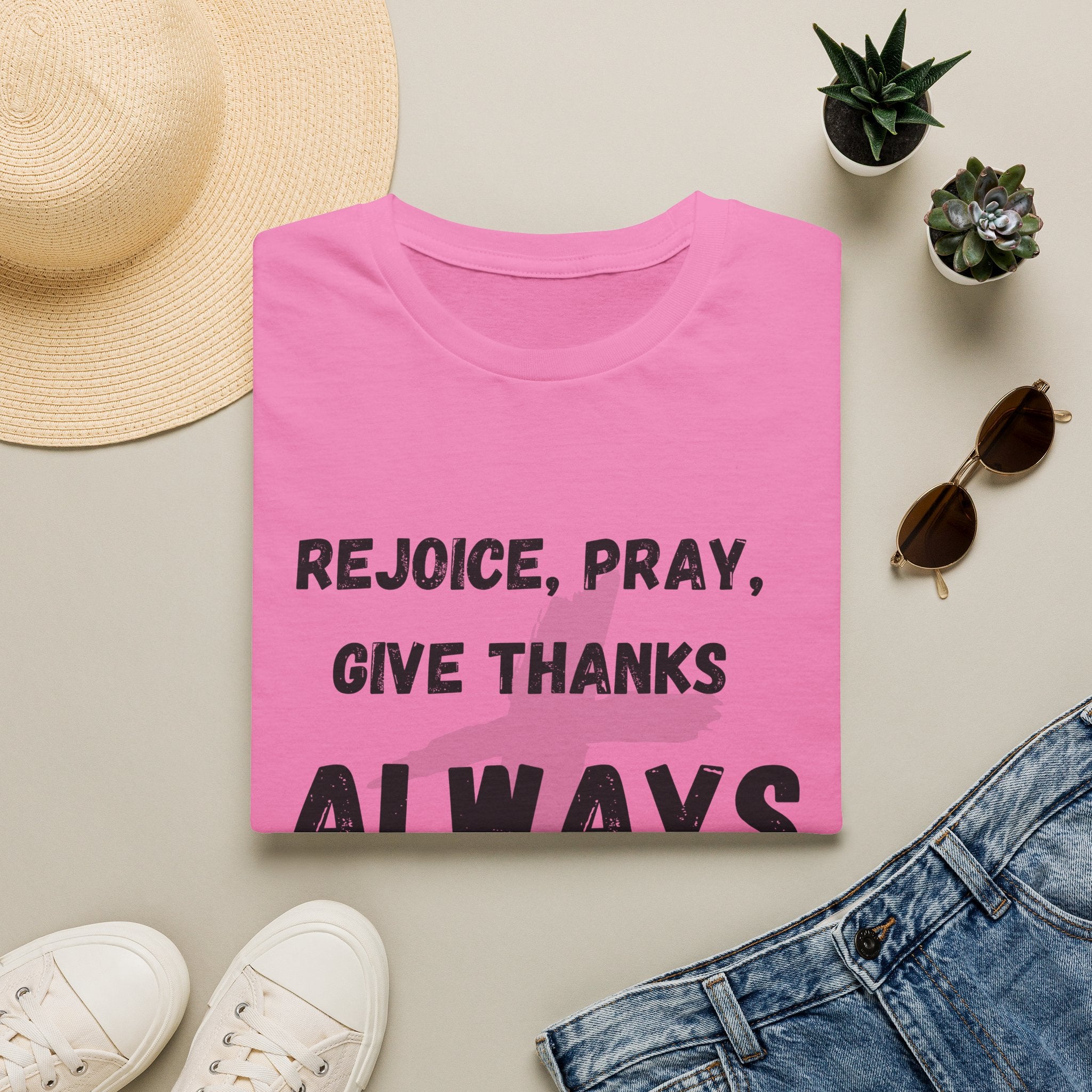 Rejoice, Pray, Give Thanks- Always