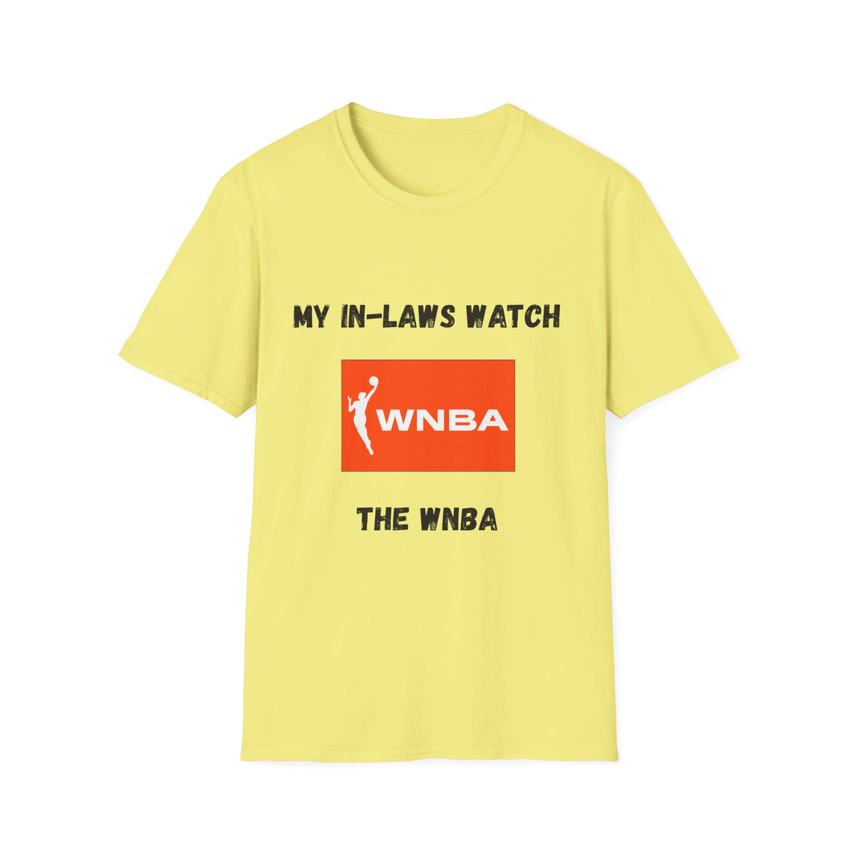 My In-Laws Watch WNBA T-Shirt