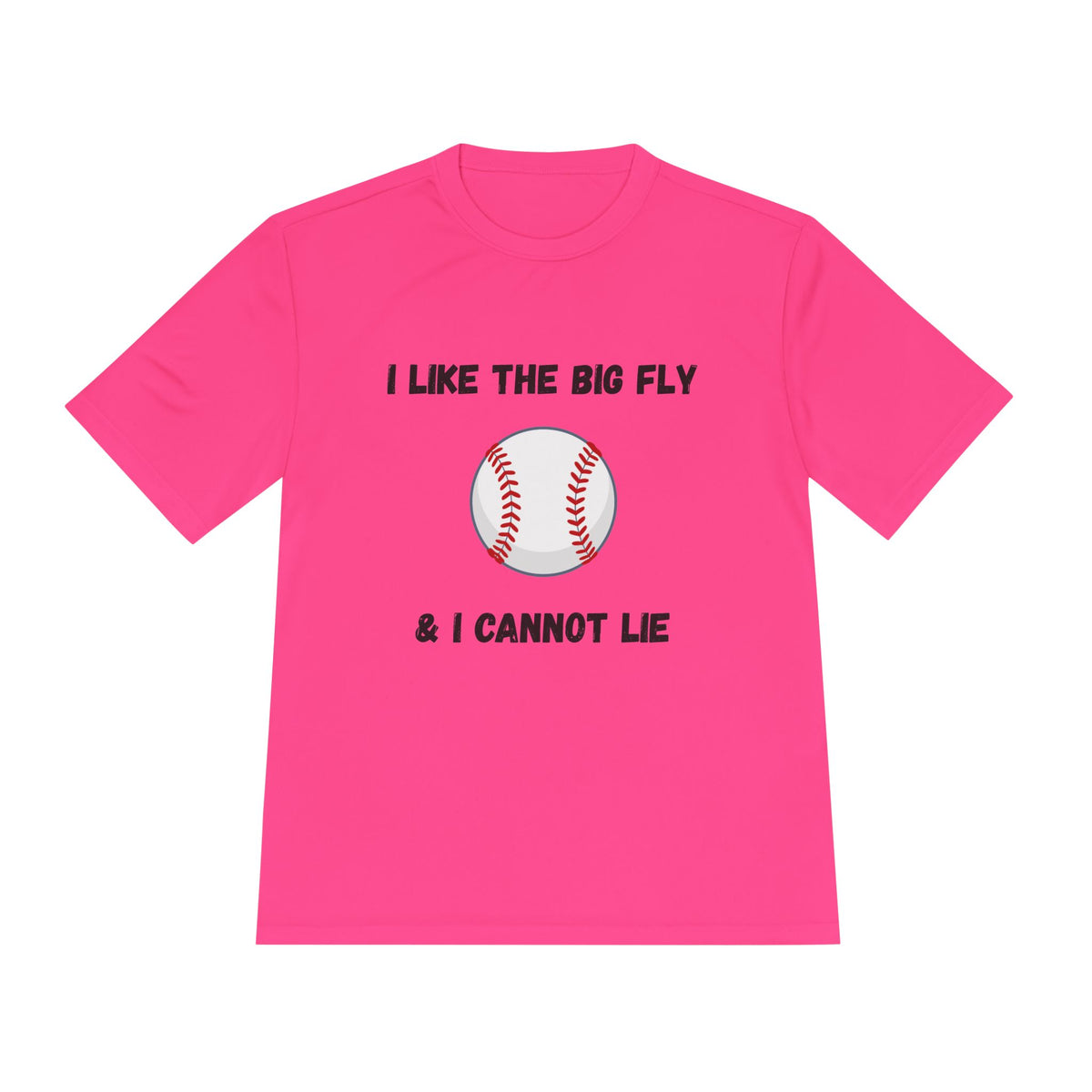 I Like the Big Fly & I Cannot Lie- Baseball
