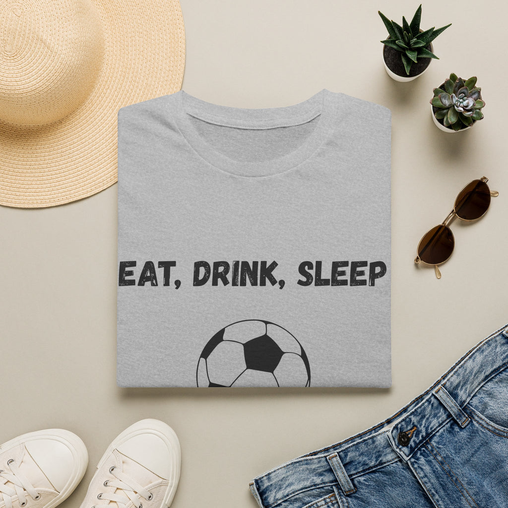 Eat, Drink, Sleep Play Soccer T-Shirt