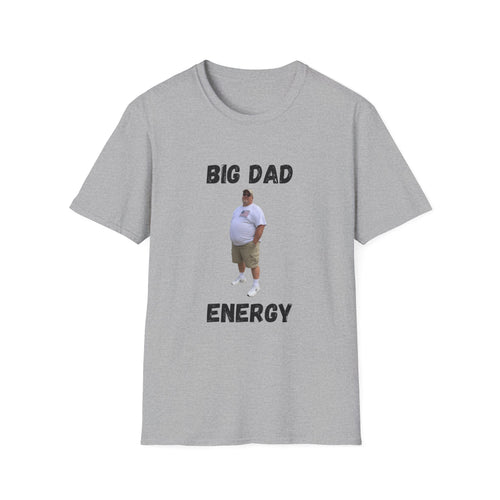 Big Dad Energy T-Shirt