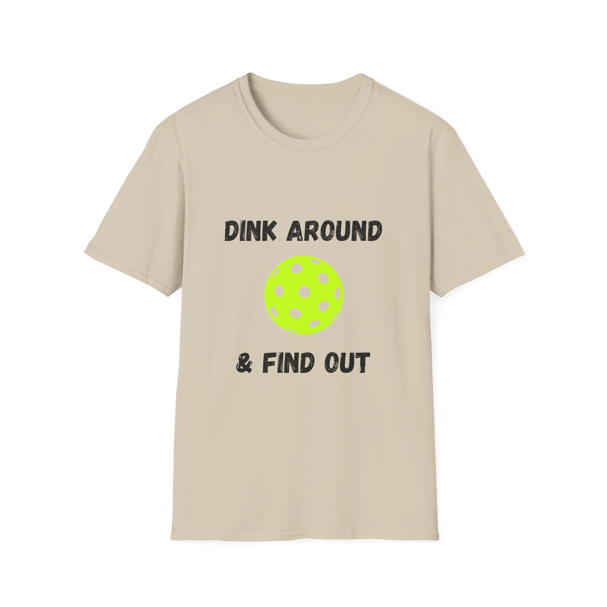 Dink Around & Find Out- Pickleball