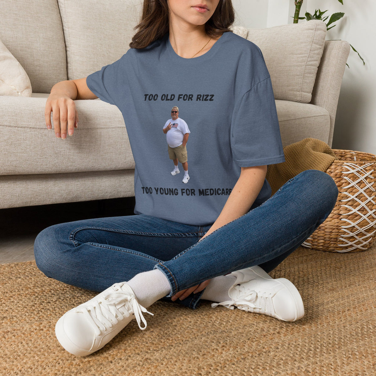 Too Old for Rizz, Too Young for Medicare T-Shirt