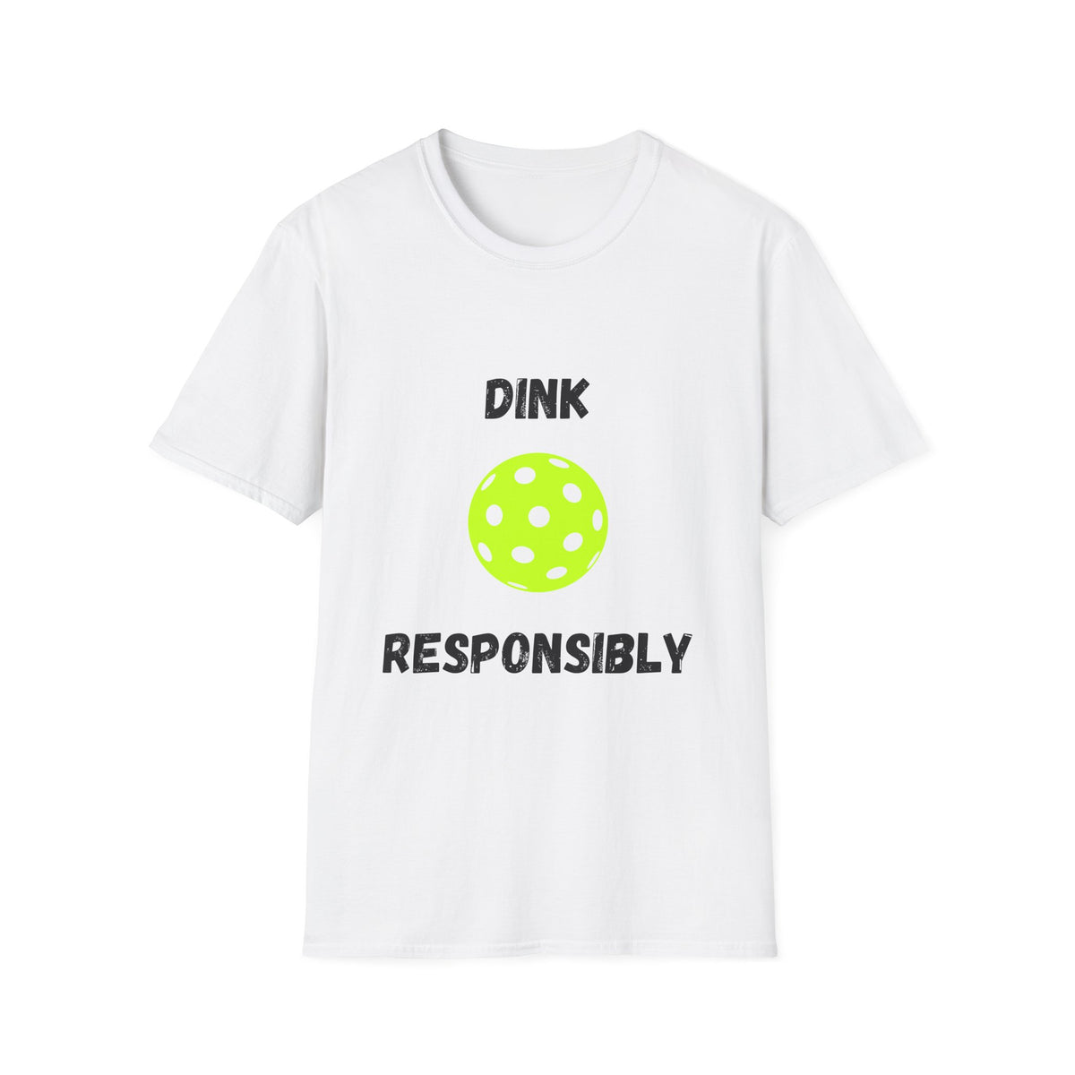 Dink Responsibly- Pickleball