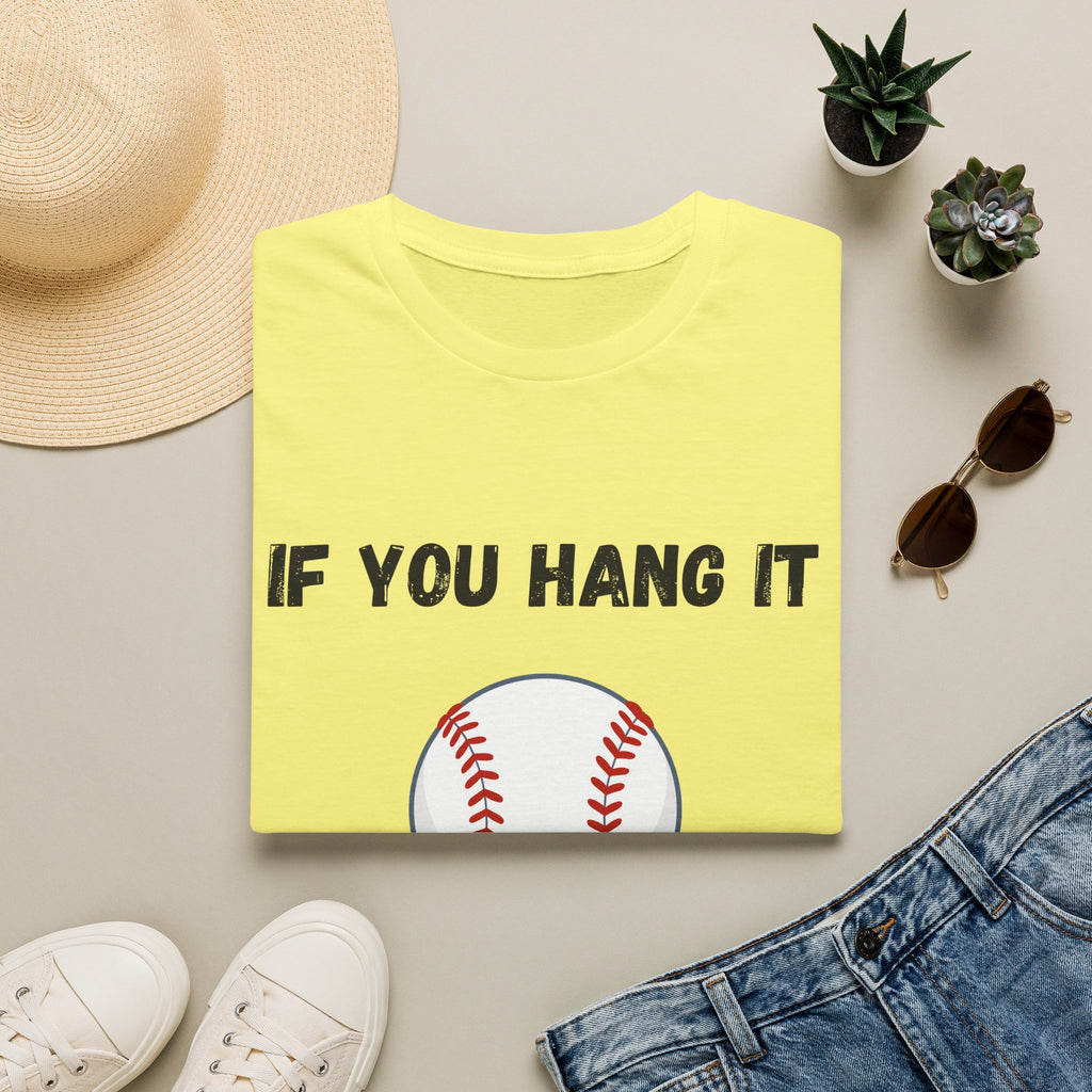 If You Hang It, We'll Bang It- Baseball