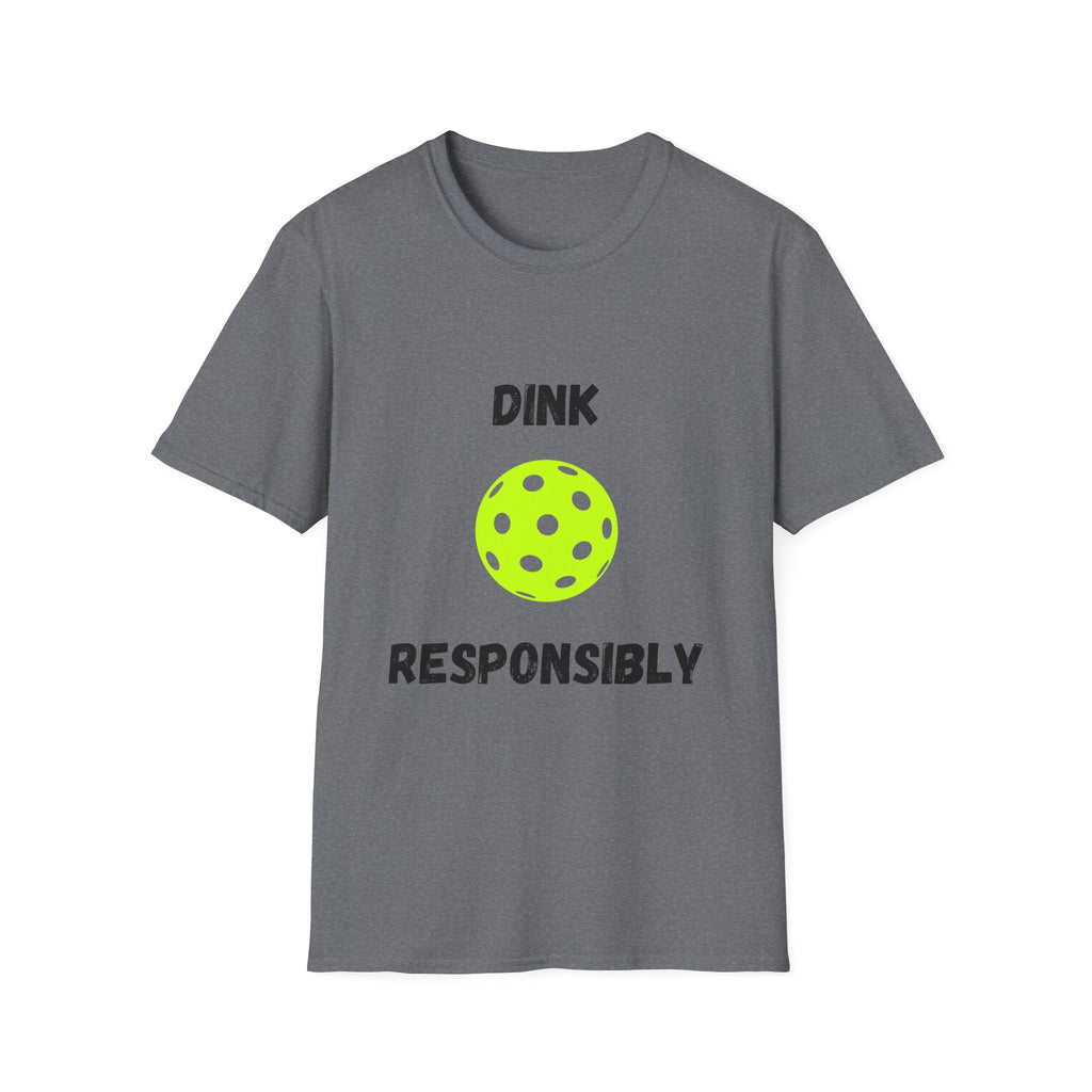 Dink Responsibly- Pickleball
