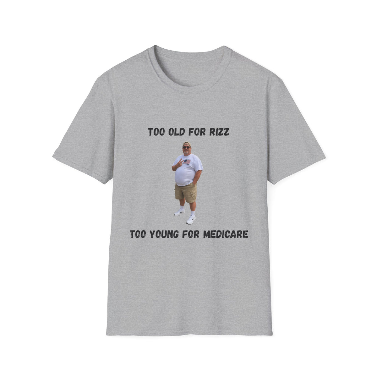 Too Old for Rizz, Too Young for Medicare T-Shirt