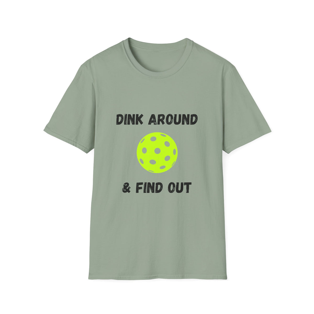 Dink Around & Find Out- Pickleball