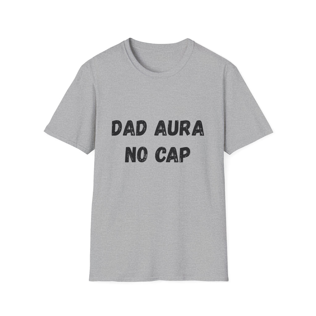 Dad Aura, No Cap T-Shirt