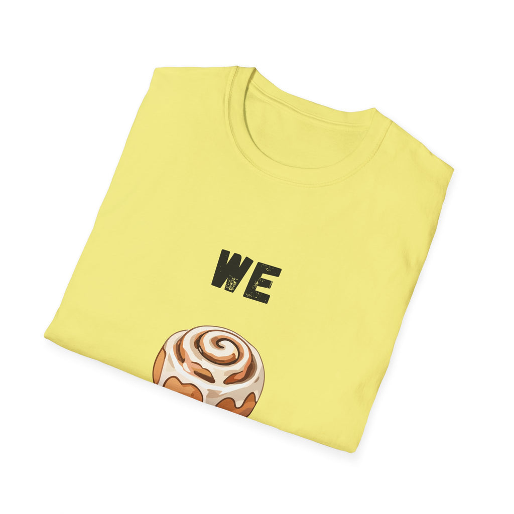 We Rollin- Cinnamon Roll T-Shirt