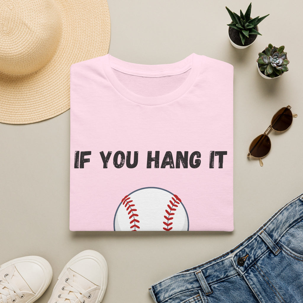If You Hang It, We'll Bang It- Baseball
