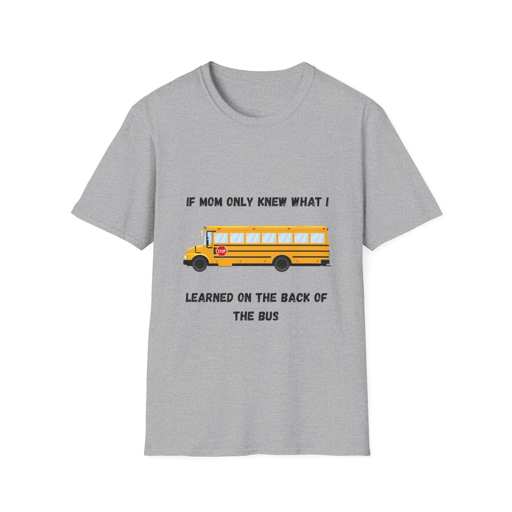 School Bus- If Mom Only Knew