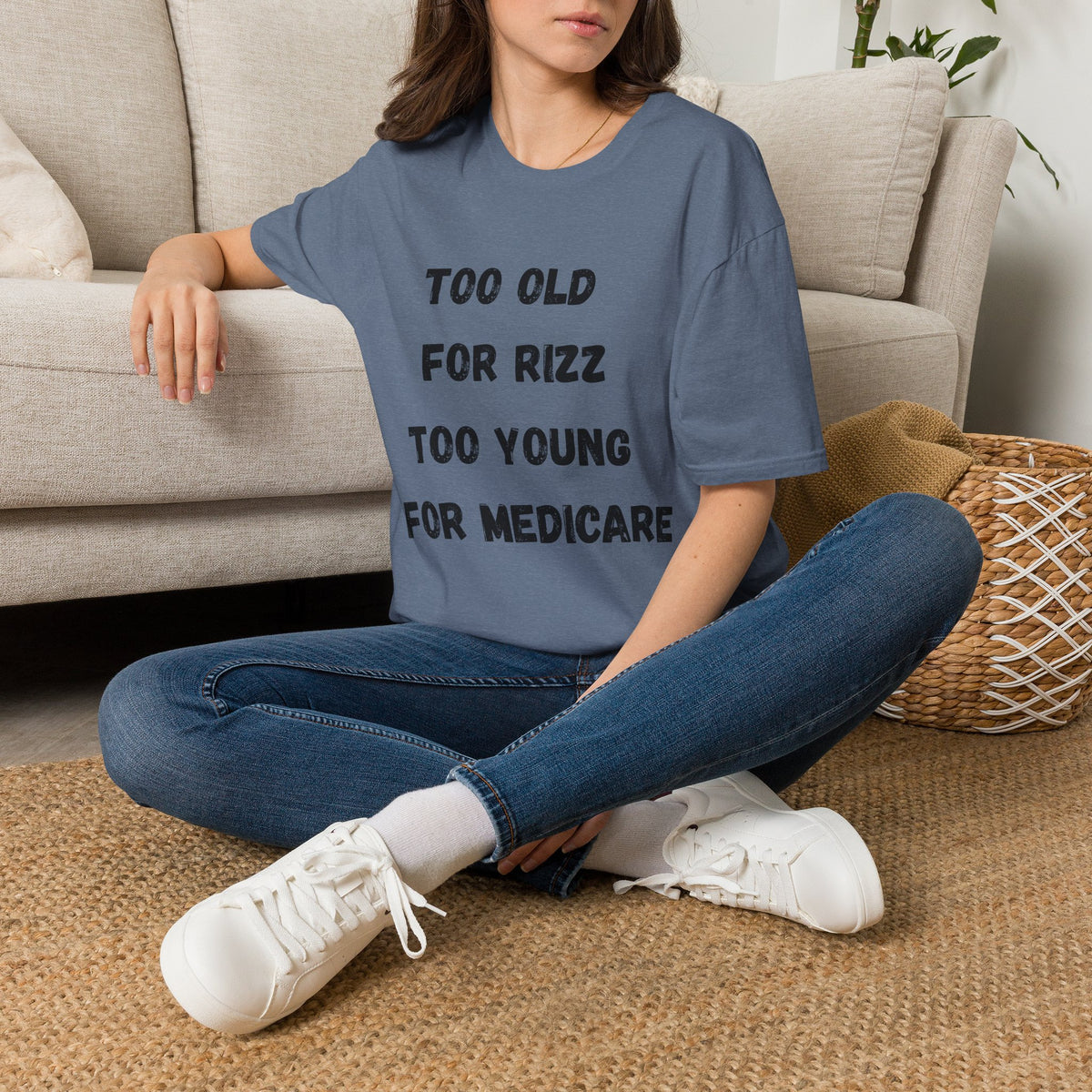 Too Old For Rizz, Too Young For Medicare T-Shirt