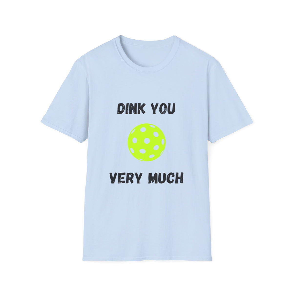 Dink You Very Much- Pickleball T-Shirt