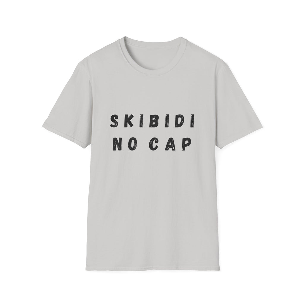 Skibidi, No Cap T-Shirt