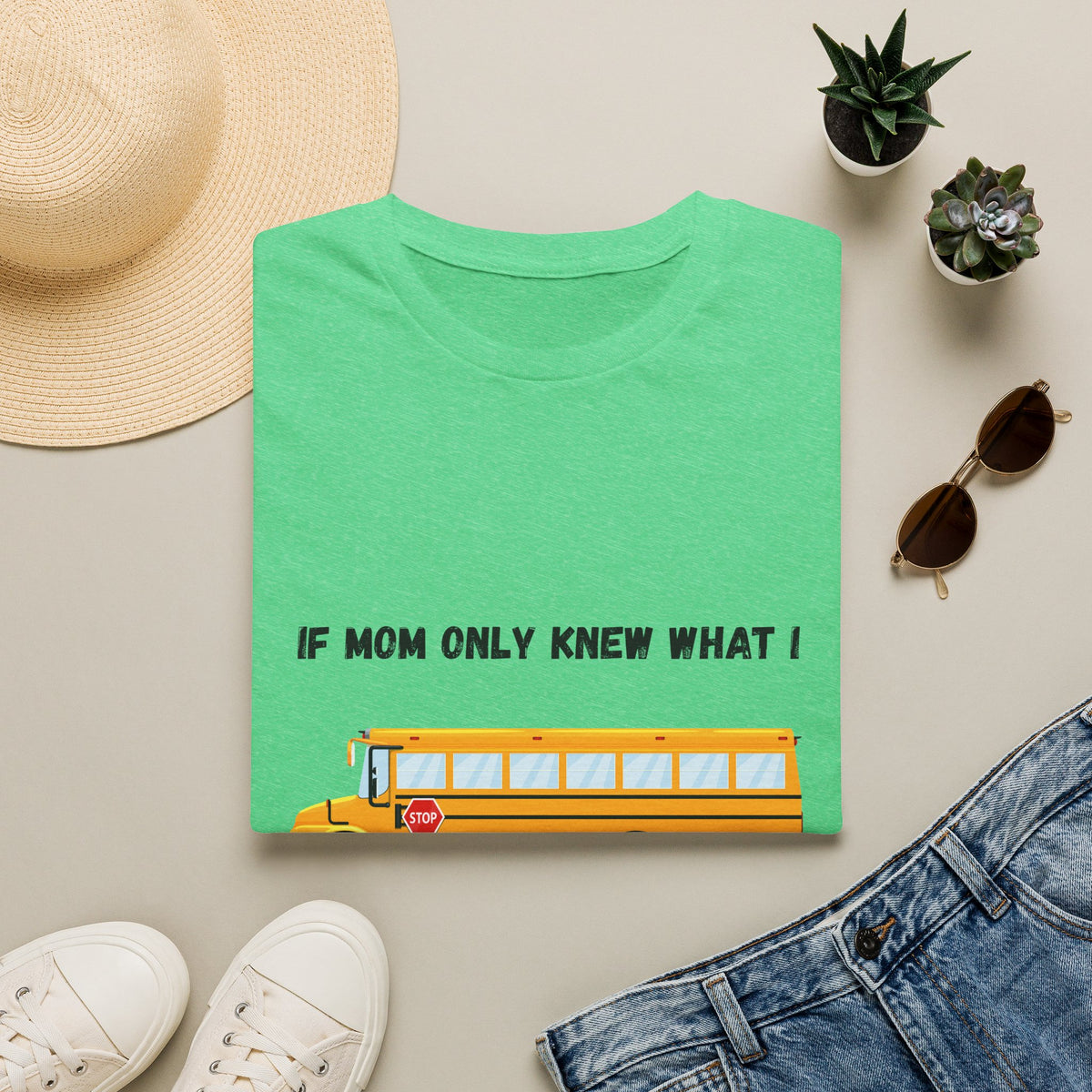 School Bus- If Mom Only Knew