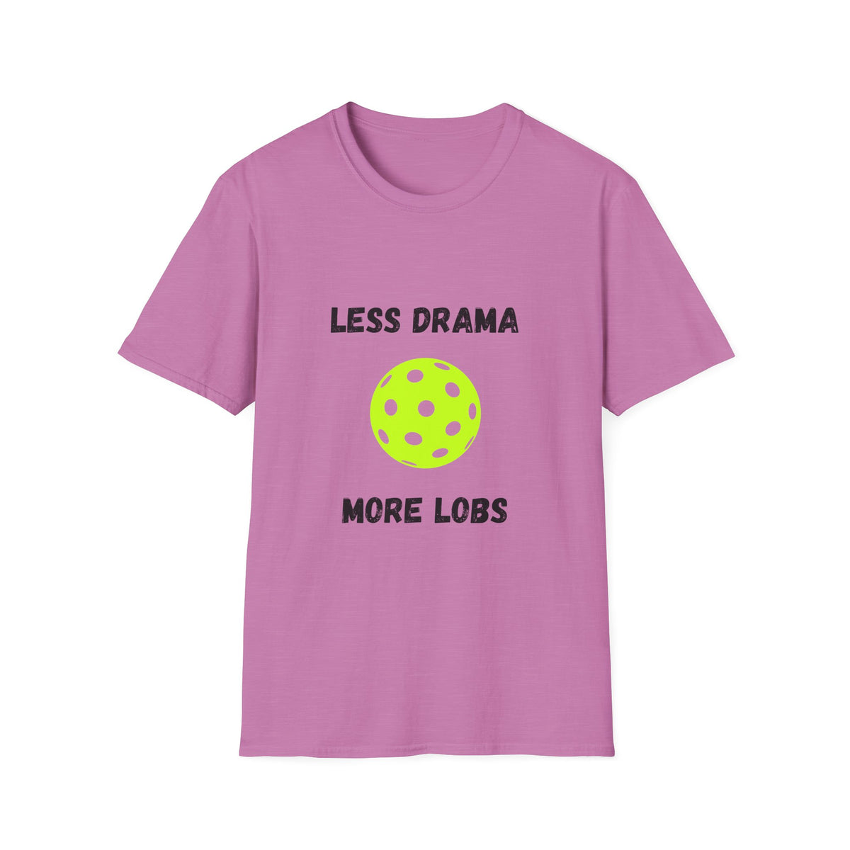 Less Drama, More Lobs- Pickleball