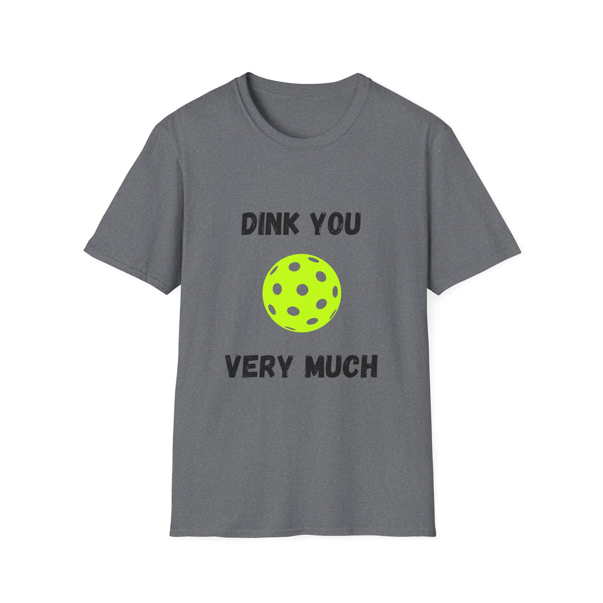 Dink You Very Much- Pickleball T-Shirt