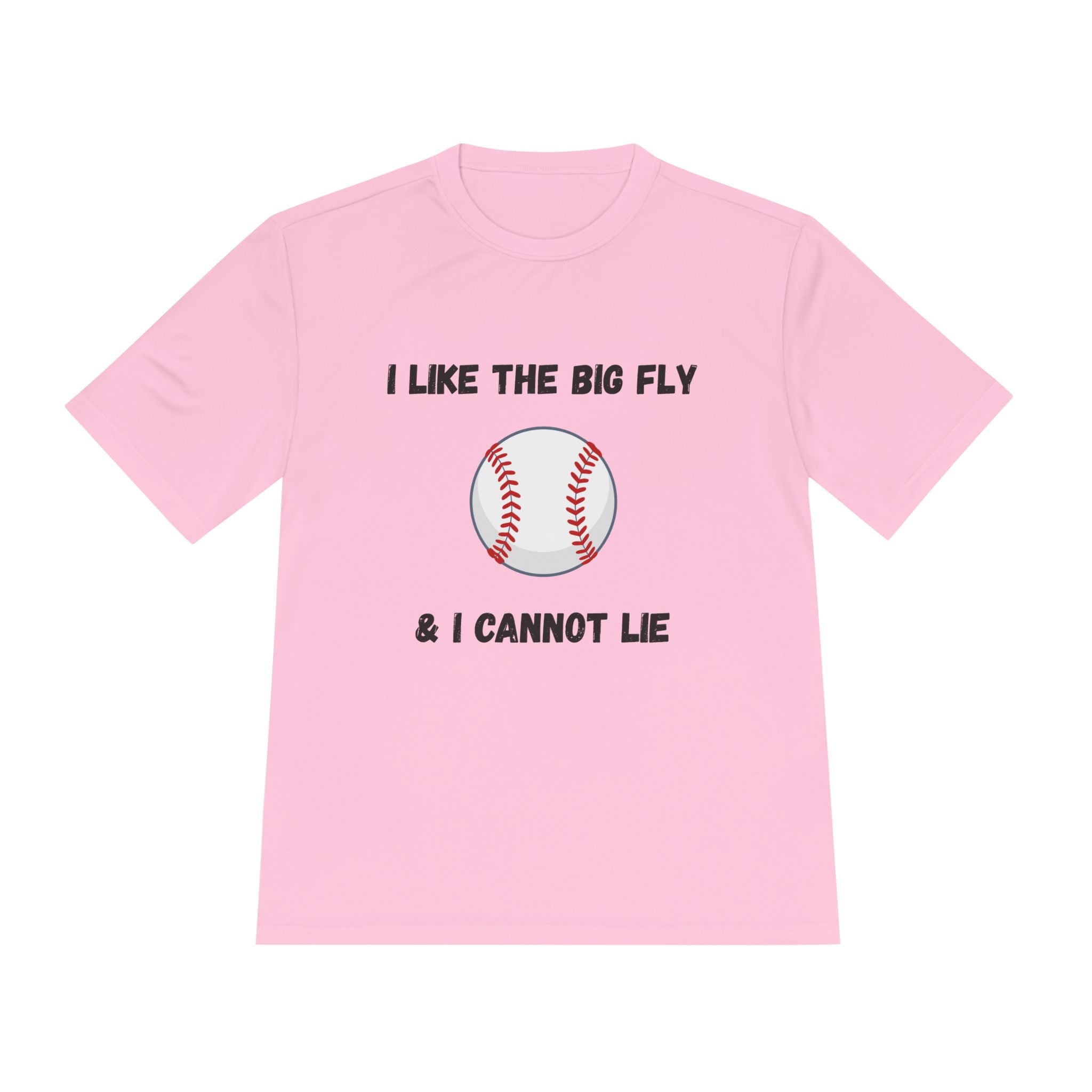 I Like the Big Fly & I Cannot Lie- Baseball