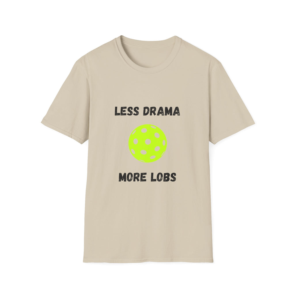 Less Drama, More Lobs- Pickleball