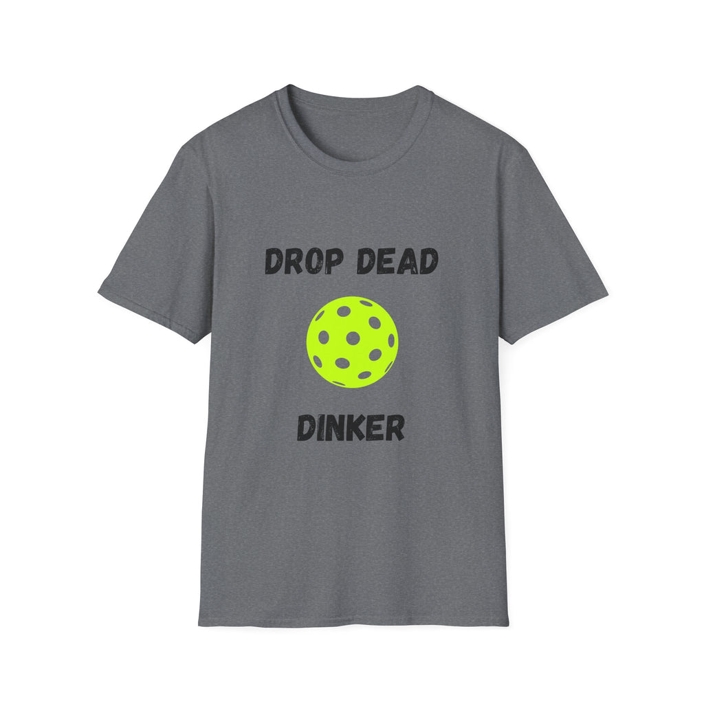 Drop Dead Dinker- Pickleball