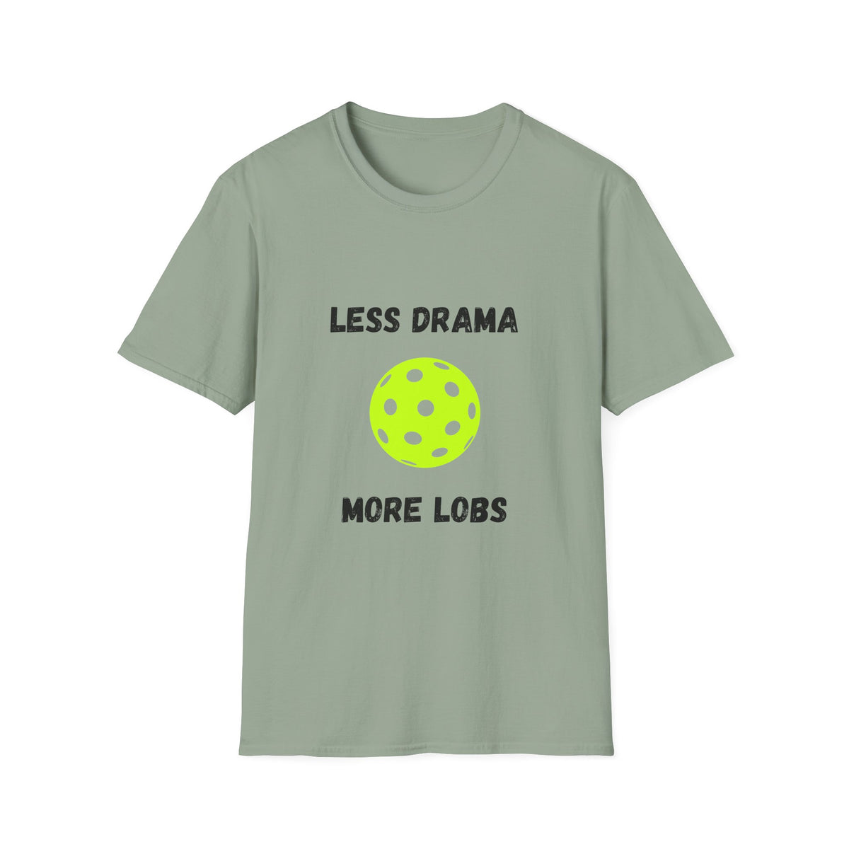 Less Drama, More Lobs- Pickleball