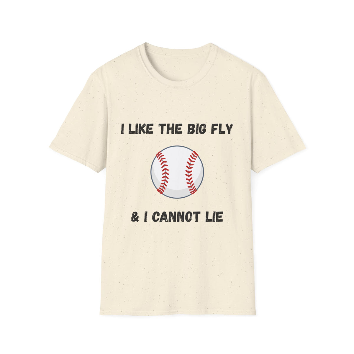 I Like the Big Fly & I Cannot Lie- Baseball