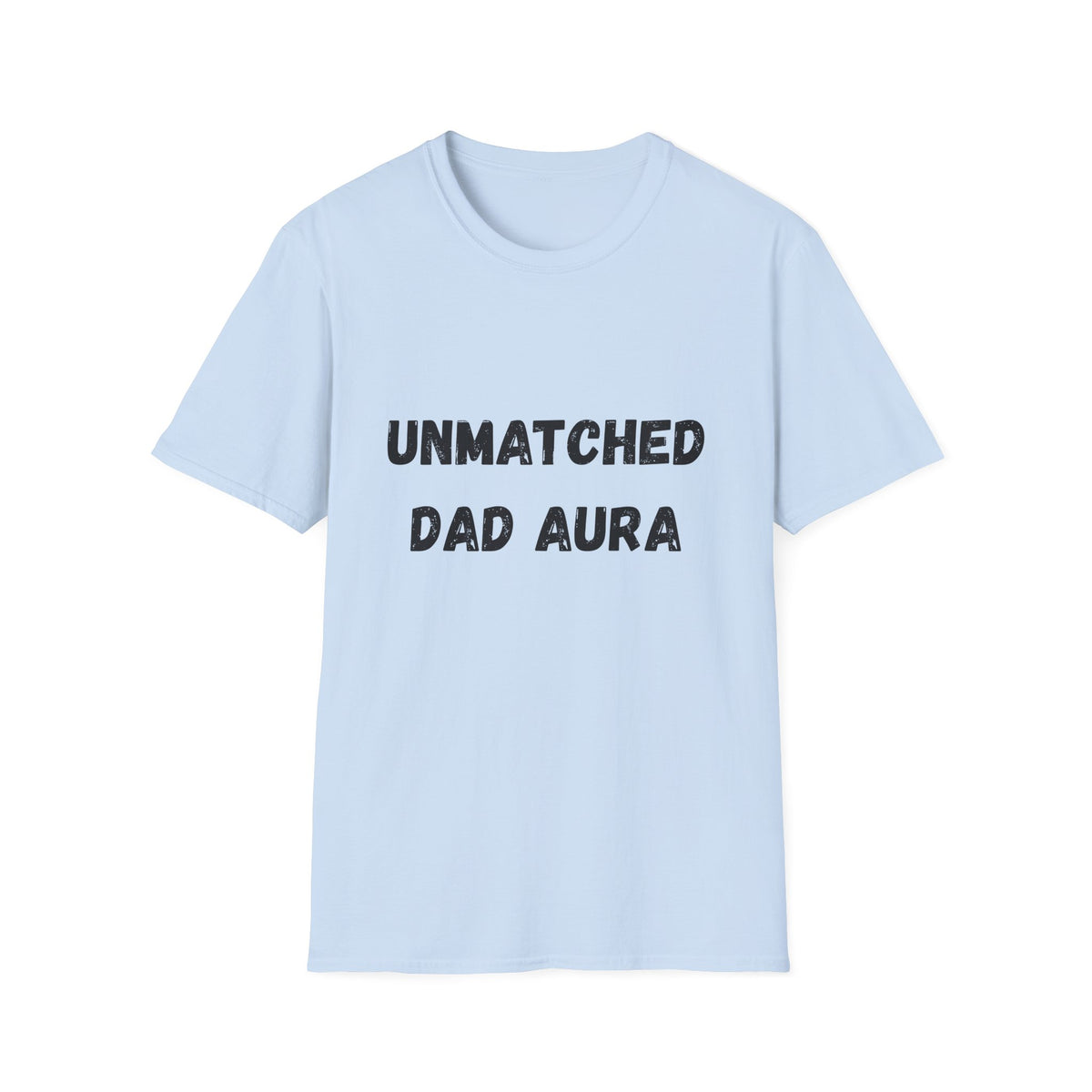 Unmatched Dad Aura T-Shirt