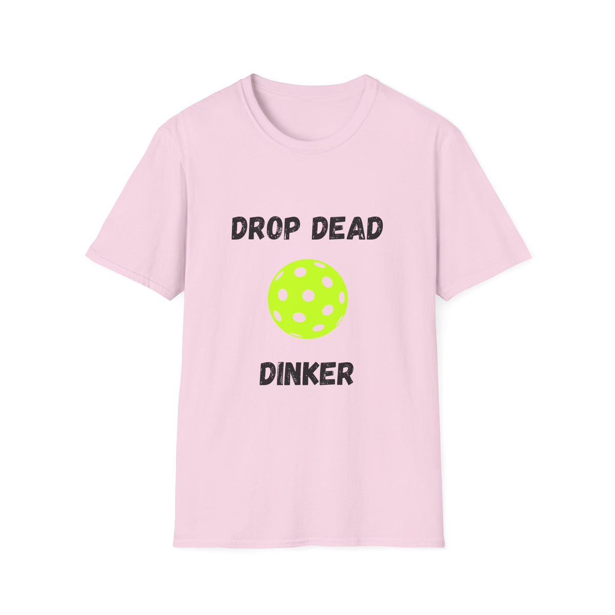 Drop Dead Dinker- Pickleball