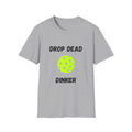 Drop Dead Dinker- Pickleball
