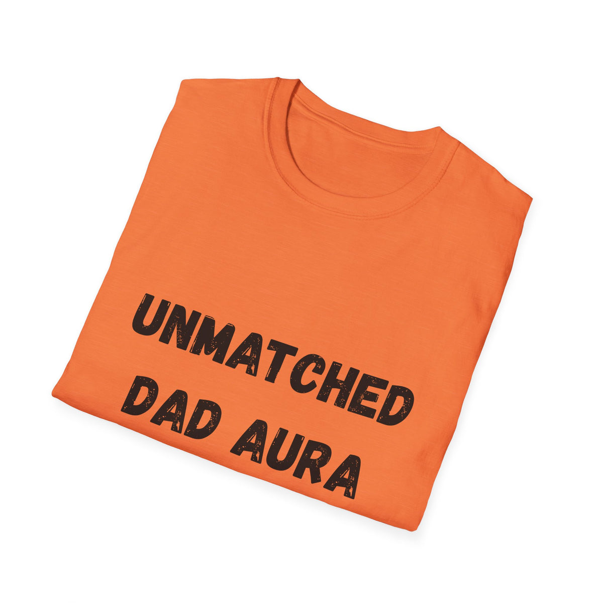 Unmatched Dad Aura T-Shirt