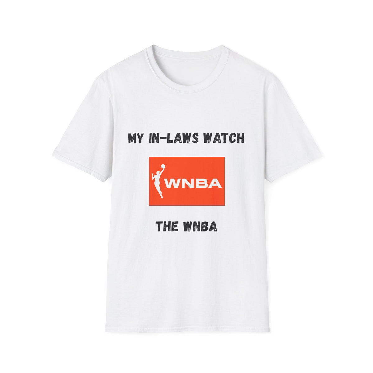 My In-Laws Watch WNBA T-Shirt